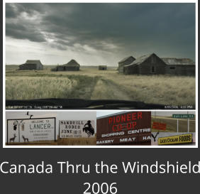 Canada Thru the Windshield 2006