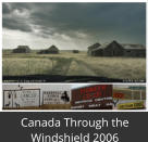 Canada Through the  Windshield 2006